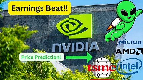 Earnings Beat For NVIDA, MASSIVE Upside for AMD, INTC, MU & TSM!