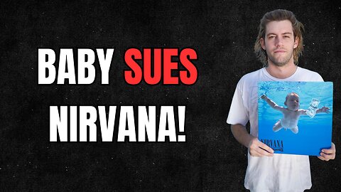 Nirvana Baby Sues The Band!