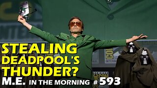 Deadpool & Wolverine Breakings Records, RDJ stealing Thunder at Comic Con? | MEiTM #593