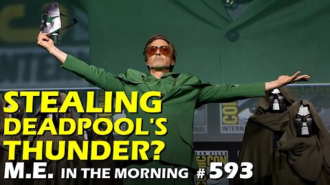 Deadpool & Wolverine Breakings Records, RDJ stealing Thunder at Comic Con? | MEiTM #593