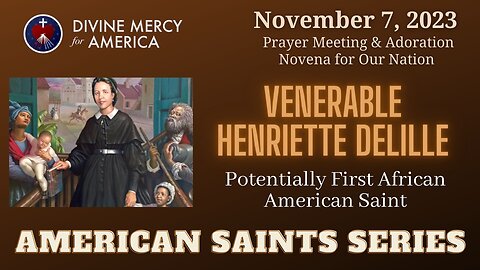 Mother Henriette Delille - On Her way to being the first Native-born African American Saint