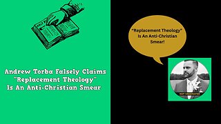 Andrew Torba Falsely Claims Replacement Theology Is An Anti-Christian Smear