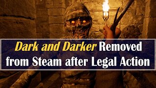 Dark and Darker DMCA Steam Takedown After Legal Action Game Studio
