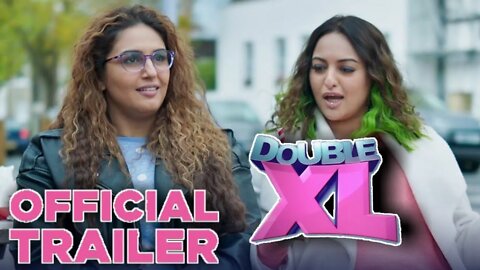 Double XL "डबल एक्सएल" (Official Trailer) Sonakshi Sinha, Huma Qureshi | T-Series
