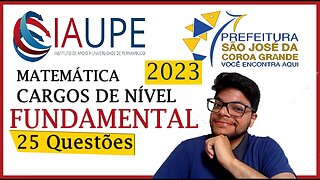 Prova de São José da Coroa Grande 2023 ( IAUPE) | Matemática | 25 questões da UPENET resolvidas