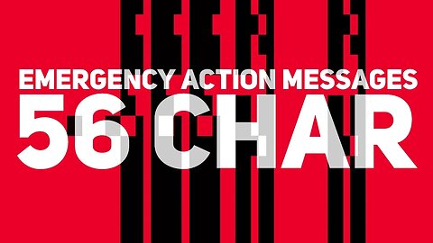 Emergency Action Messages: 56 characters