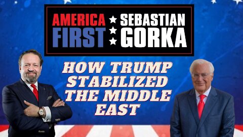 How Trump stabilized the Middle East. David Friedman with Sebastian Gorka on AMERICA First