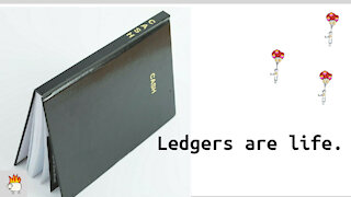 Ledgers are Life - Here's Why