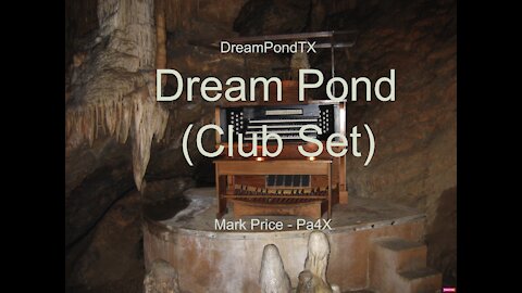 DreamPondTX/Mark Price - Dream Pond (Club Set) (Pa4X at the Pond, PA)