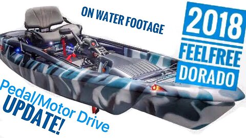 FeelFree Dorado Pedal/Motor System: ON WATER FOOTAGE & ICAST REPORT
