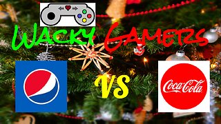 Wacky Gamers - The Best Christmas Drink: Pepsi VS Coca-Cola!