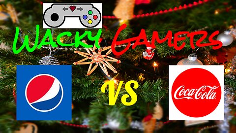 Wacky Gamers - The Best Christmas Drink: Pepsi VS Coca-Cola!
