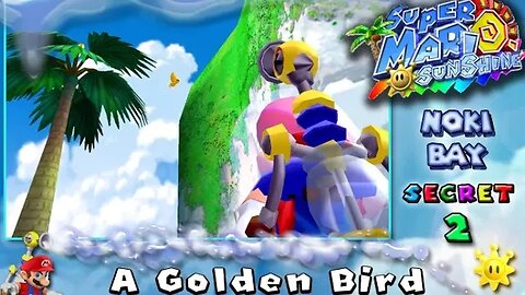 Super Mario Sunshine: Noki Bay [Secret #2] - A Golden Bird (commentary) Switch