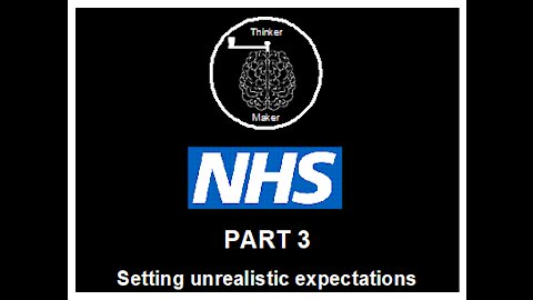 NHS (Part 3) - Setting unrealistic expectations