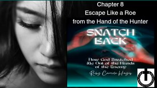 Chapter 8 Escape Like a Roe From the Hand of the Hunter Christian Testimony