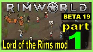 Rimworld : Lord of the Rims part 1 - modded [live stream]