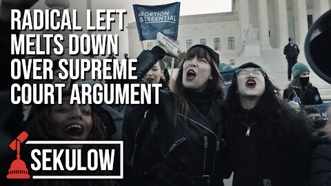 Radical Left Melts Down Over Supreme Court Argument