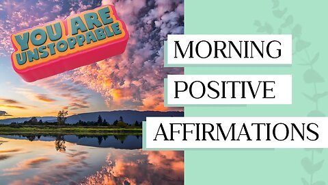 Positive Morning Affirmations for the Day | START your Day Right