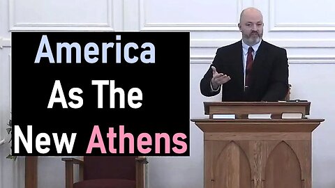 America As The New Athens - Pastor Patrick Hines Sermon Acts 17:22-34