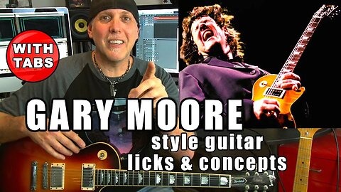 Gary Moore Style Guitar Licks Concepts and Soloing Tricks & Tips
