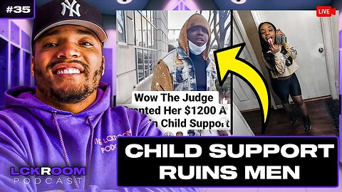 How the Child Support System Can Financially Destroy You as a Man in 2023 | Ep.35
