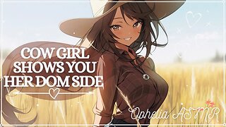 Southern Cow Girl Shows You Her Dom Side [Mommy Dynamic] [F4A ASMR] (Audio Roleplay) (Voice Acting)