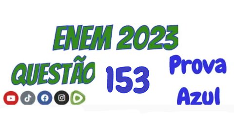 Enem 2023 - Prova Azul - Questão 153