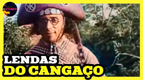 5 LENDAS SOBRE LAMPIÃO O REI DO CANGAÇO