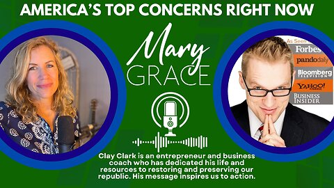MARY GRACE: WHAT WILL AMERICA LOOK LIKE IN 2025 AND BEYOND with CLAY CLARK