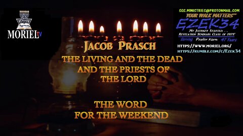 5/22/2022_The Living and the Dead and the Priests of The Lord - Word For The Weekend-Jacob Prasch