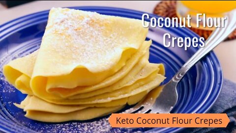 Keto Coconut Flour Crepes Recipe #keto #recipes