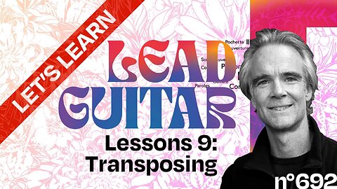 Let’s Learn Lead Guitar, Lesson + Tutorial 9