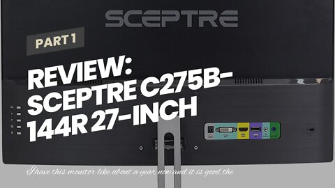 Review: Sceptre C275B-144R 27-Inch Curved Gaming Monitor 1920x1080p 144Hz AMD Freesync RTS-FPS...