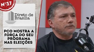 PCO mostra a força do seu programa nas eleições - Direto de Brasília nº 37 - 02/09/22