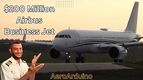 First Time I See 200 Million Dollars #Airbus #ACJ320neo Business Jet #Aviation #AeroArduino