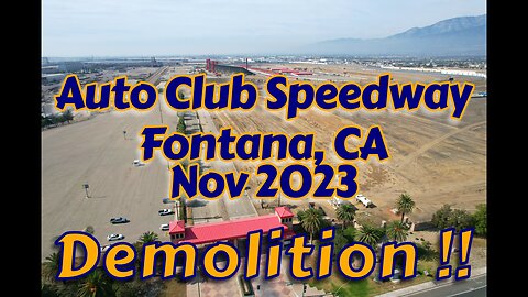 NASCAR Auto Club Speedway DEMOLITION - November 2023