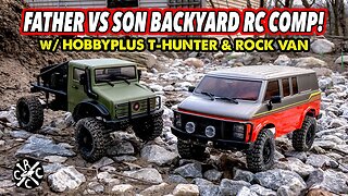Father Vs. Son Backyard RC Comp With HobbyPlus T-Hunter and Rock Van. Who Will Win?