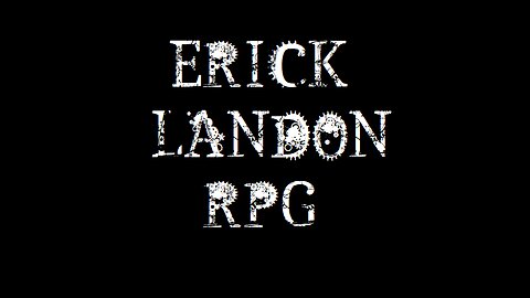 Erick Landon RPG Intro