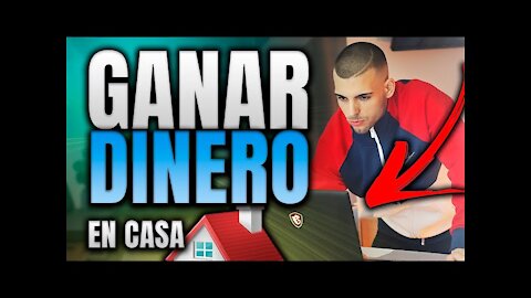 🏠 Cómo GANAR DINERO Sin Salir De CASA *[Cómo Trabajar Desde Casa y GANAR DINERO]*