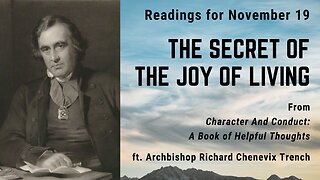 The Secret of the Joy of Living: Day 321 readings from "Character And Conduct" - November 19