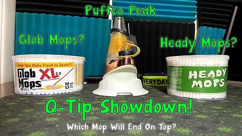 Puffco Peak Qtip Showdown! Globmop V2 XL VS Heady Mops