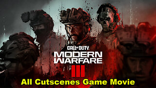 Call Of Duty Modern Warfare III (2023) All Cutscenes Game Movie