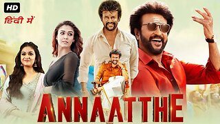 Watch Annaatthe Full Movie Hindi Rajnikant Latest Movie in Hindi Dubbed