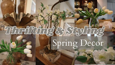 Spring Decor Thrift Haul & Styling My Finds | Thrifting Tips For A High End Look