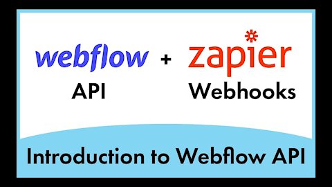 Webflow API + Zapier (Simple Introduction)