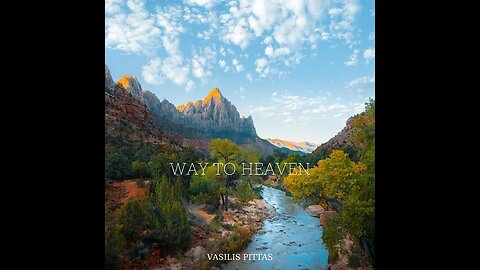 WAY TO HEAVEN - Music:Vasilis Pittas