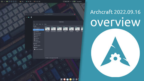 Archcraft 2022.09.16 overview | Yet another minimal Linux distribution, based on Arch Linux.