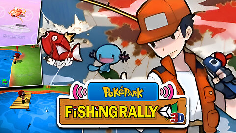 PokePark Fishing Rally 3D Unity - Fan-made Game You play as Fisherman, 3D Ver of PPFRU