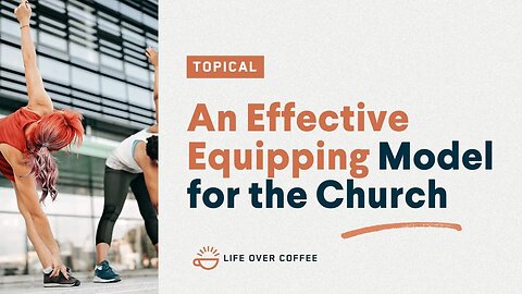 An Effective Equipping Model for the Church