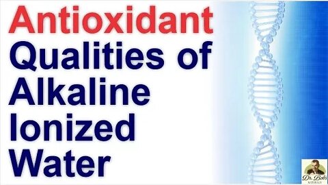 Antioxidant Qualities of Alkaline Ionized Water